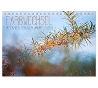 Farbwechsel - Die Farben der vier Jahreszeiten (Tischkalender 2026 DIN A5 quer), CALVENDO Monatskalender: Für Naturliebhaber und Fotofreunde, die Natur im Wandel der Jahreszeiten.