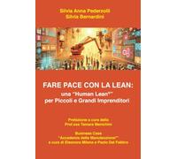 Fare pace con la Lean: una "Human Lean" per piccoli e grandi imprenditori