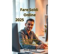 Fare Soldi Online: La tua guida sincera e completa per creare un reddito digitale