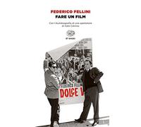 Fare un film (Einaudi tascabili. Saggi)