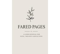 Fared Pages: A Lined Journal for Notes, Thoughts & Reflections