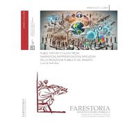 Farestoria. Società e storia pubblica. Public History e nuovi media. Narrazioni, rappresentazioni, rimozioni della proiezione pubblica del passato (2024) (Vol. 2)