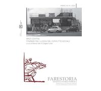 Farestoria. Società e storia pubblica. Spazi contesi. Itinerari fra i luoghi del conflitto sociale (2025) (Vol. 1)