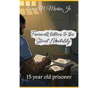 Farewell Letters To The Street Mentality: 15 year old prisoner