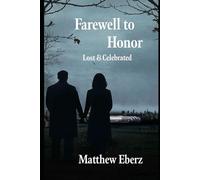 Farewell To Honor: Lost and Celebrated (The Honor Series)