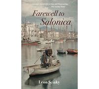 Farewell to Salonica: City at the Crossroads