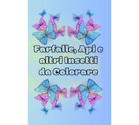 Farfalle, Api e altri Insetti da Colorare