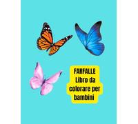 Farfalle libro da colorare per bambini: 60 disegni da colorare per bambini