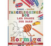 Fargeleggingsbok Norsk - Spansk I Lær spansk for barn I Kreativ farging og læring: 4 (Lære språk)