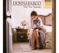 Fargo Donna - Donna Fargo: That Was Yesterday