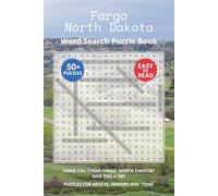 Fargo North Dakota Word Search Puzzle Book: Think you know Fargo, North Dakota? Give this a try. Puzzles for Adults, Seniors and Teens.