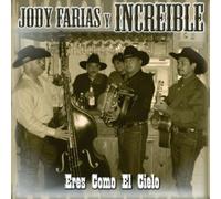 Farias, Jody Y Increible - Eres Como El Cielo
