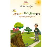 Faris and the Clever Ant (Little Muslim Adventures)