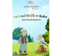 Faris and the Clever Hoopoe (Little Muslim Adventures)