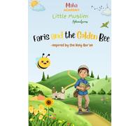 Faris and the Golden Bee (Little Muslim Adventures)