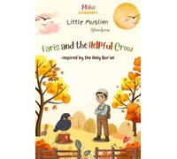 Faris and the Helpful Crow (Little Muslim Adventures)