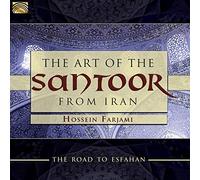 Farjami Hossein - Hossein Farjami : The Art of the Santoor from Iran