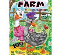 FARM 100 Coloring Book Ages 3+: The countryside, its animals and its stories. Draw animate a real farm to discover the wonders of nature. Children will be happy