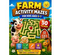 FARM ACTIVITY MAZES: For Kids Ages 5-7 (Farm Adventure Mazes)