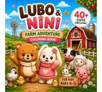 Farm Adventure Coloring Book for Kids Ages 4-8: 40+ Cute Farm Animal Pages with Big Simple Designs | Tractors, Barns, and Country Fun by Lubo & Nini