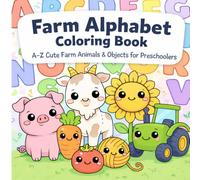 Farm Alphabet Coloring Book: A-Z Cute Farm Animals & Objects for Preschoolers