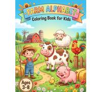 Farm Alphabet Coloring Book for Kids:: 26 Fun Coloring Pages with Cute Animals, Things Found Around the Farm, and Fun Facts | 8.5 x 11 inches | Ages ... for Toddlers, Preschool, and Kindergarten