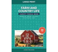 Farm and Country Life Variety Puzzle Book for Adults and Seniors, Volume 1: Large Print Word Games with Word Search, Word Scramble, Fill-In, Crossword, Codeword, and Cryptogram Challenges