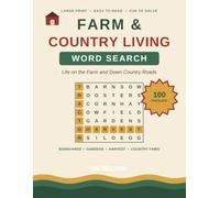 Farm and Country Living Word Search: 100 Large Print Puzzles for Adults and Seniors Celebrating Life on the Farm, Country Cooking, County Fairs, and Small Town Charm