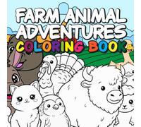 Farm Animal Adventures Coloring Book for Kids 50 Big, Simple Animals for Toddlers and Kids
