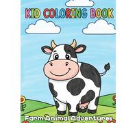 Farm Animal Adventures Coloring Pages: Fun and Easy Barnyard Coloring Book for Toddlers and Preschoolers to Explore Life on the Farm