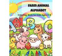 Farm Animal Alphabet Coloring Book: Fun ABC Farm Animal Coloring Pages for Kids Ages 3-8 (Farm Animals Coloring Book)