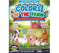 Farm Animal Coloring Book - Colors of the Farm, Learn the names of animals in English, Spanish, and German.: An educational coloring book for children ... for children aged 3 to 9. ENGLISH VERSION