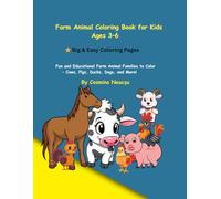 Farm Animal Coloring Book for Kids Ages 3-6: Fun and Educational Farm Animal Families to Color - Cows, Pigs, Ducks, Dogs, and More!