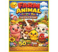 Farm Animal Coloring Book for Kids: Fun, Cute & Happy Farm Animals for Kids Ages 3-8 | Cows, Pigs, Chickens, Sheep and More | 50 Adorable Pages to Color (Color Nest Coloring Adventures)