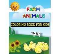 Farm Animal Coloring Book for Kids: Fun, Simple & Educational Farm Animal Illustrations for Toddlers and Young Children (Ages 2-10)