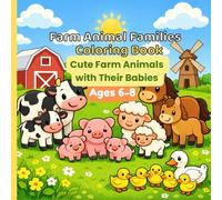 Farm Animal Families Coloring Book: Cute Farm Animals with Their Babies for kids aged 6-8