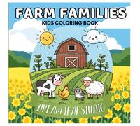 Farm Animal Families Coloring Book for Kids: Cute Baby Animals with Parents - Easy and Fun Coloring Pages for Toddlers and Preschool Kids