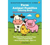Farm Animal Families Coloring Book: Meet Farm Animals & Learn Their Names - Big, Bold, Easy & Educational! 51 Fun Coloring Pages + 12 Bonus Tracing ... Families Coloring Book Series - by Habitat)