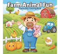 Farm Animal Fun: Cute & Silly Coloring Book