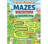 Farm Animal Mazes: Fun Farm Mazes for Kids Ages 3-6 | Cute Animal Puzzle Adventure for Preschoolers (Kids Farm Animals Activity Series)
