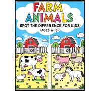 Farm Animal Spot the Difference for Kids (Ages 6-8): Fun Farm Picture Puzzles | Learning Games for Kids (Spot & Smile Puzzle Series)