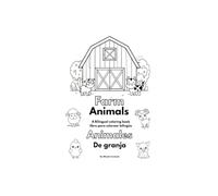 Farm Animals a Bilingual coloring book libro para colorear bilingue Animales de Granja