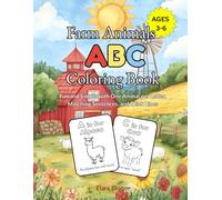 Farm Animals ABC Coloring Book Ages 3-6: Fun and Simple with One Animal per Letter, Matching Sentences, and Thick Lines