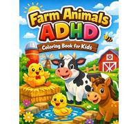 Farm Animals ADHD Coloring Book for Kids: Easy-to-Color Pages That Support Calm Behavior, Boost Concentration & Encourage Creativity Ages 4-8