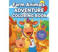 Farm Animals Adventure: A Fun Preschool Coloring Book with Cute Animals and Simple Activities