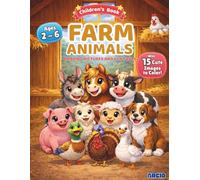 Farm Animals - Amazing Pictures and Fun Facts plus Coloring Pages: Cute Zoo Animals Learning and Coloring Book for Children’s Age 2 - 6