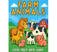 Farm Animals Coloring & Activity Book for Kids Ages 4-8: Color, Trace, Write, & Learn Animal Names with Fun Educational Activities