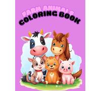 Farm Animals Coloring Book: 24 Easy Farm Animal Coloring Pages for Kids Ages 2-4 - Learn and Color with Cute Farm Animals