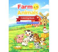 Farm Animals Coloring Book: 30 Cute & Simple Farm Animals for Toddlers and Preschoolers