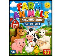 Farm Animals Coloring Book: 30+ Easy and Fun Farm Animal Coloring Pages for Kids Ages 4-8